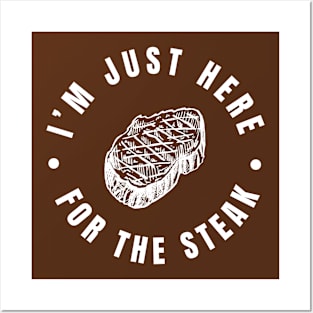 I'm Just Here For The Steak Lover Funny BBQ Party Gift For Barbeque Season Posters and Art